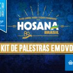 Garanta já o seu Kit de Palestras do Hosana Brasil 2016